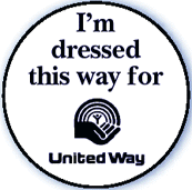 [I'm dressed this way for United Way]
