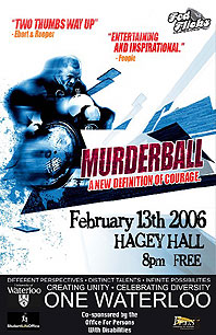 [Free showing of 'Murderball' 8:00 tonight, Humanities Theatre]