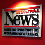 International News, owned and operated by the Federation of Students.
