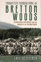 Forgotten Foundations of Bretton Woods cover photo.
